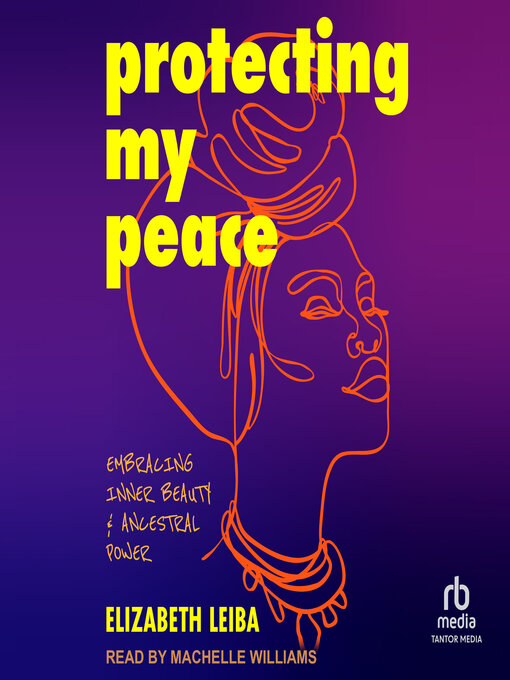 Title details for Protecting My Peace by Elizabeth Leiba - Available